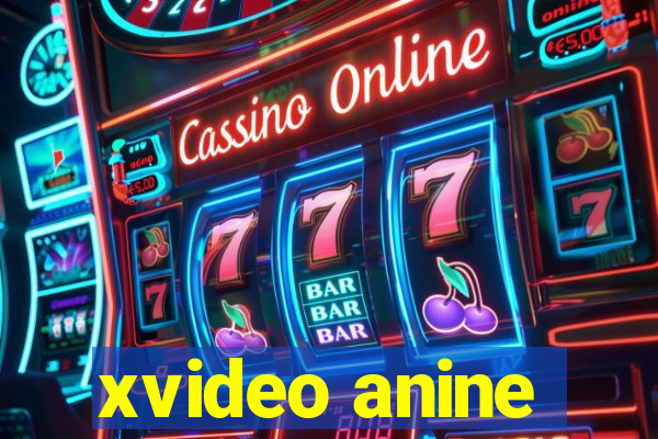 xvideo anine